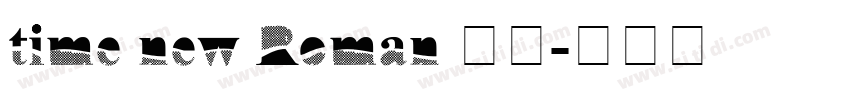 time new Roman 字体字体转换